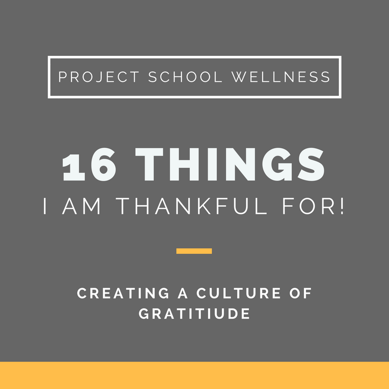 Project School Wellness, Health Blog, Wellness Blog, Teacher Blog, Gratitude
