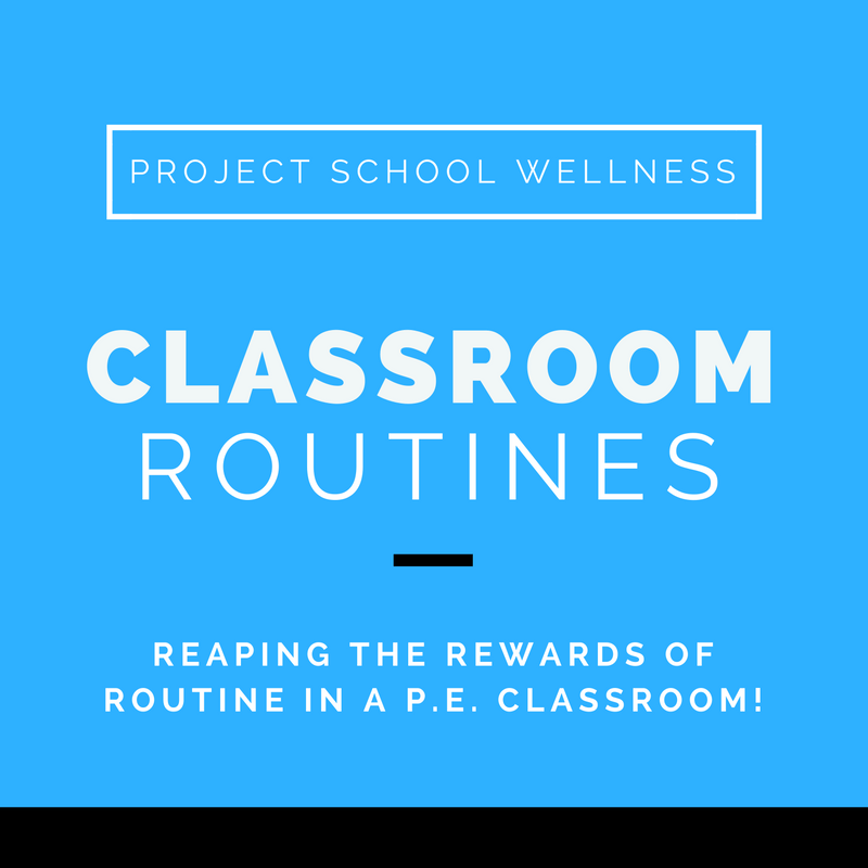 Classroom Routine, PE, Health, Classroom Management, Project School Wellness