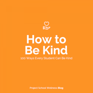 How to Be Kind: 100 Acts of Kindness Every Middle Schooler Can Do - - The ultimate list of ways teenagers can be kind written by Janelle from Project School Wellness