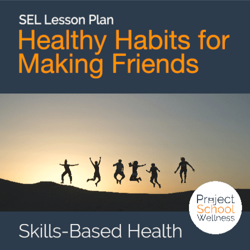 PSW Store - Healthy Habits for Making Friends - A Social Health Lesson plan on making friends