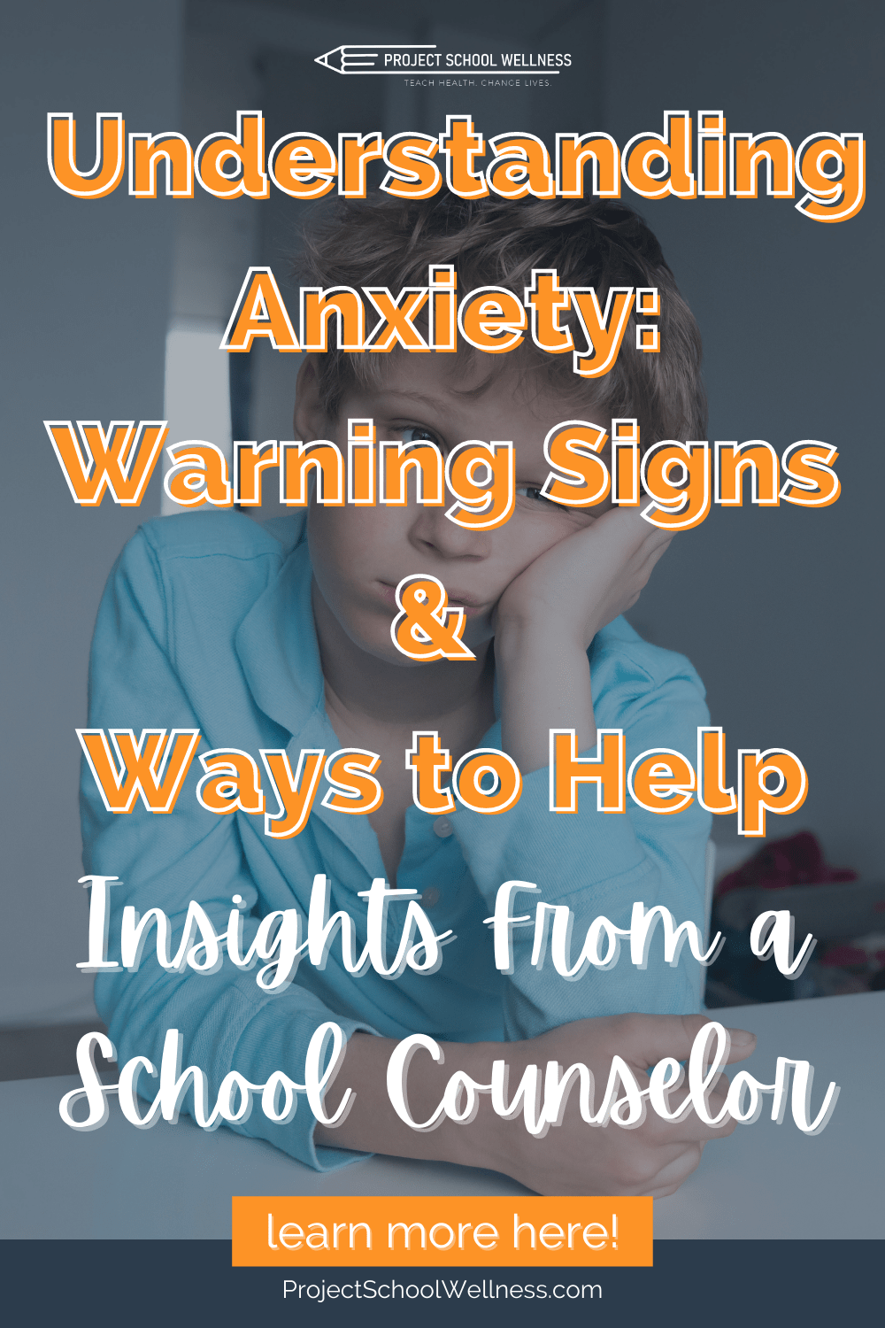 Understanding Anxiety_ Warning Signs _ Ways to Help - a Project School Wellness blog